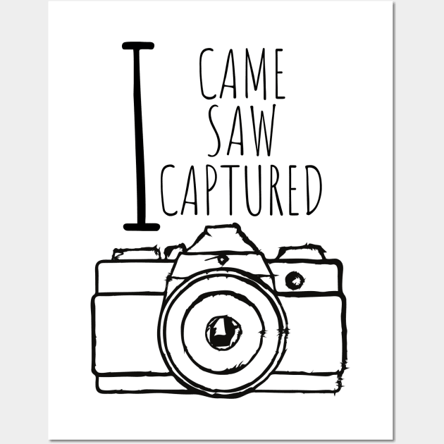 I Came I Saw I Captured - photographer Wall Art by RIVEofficial